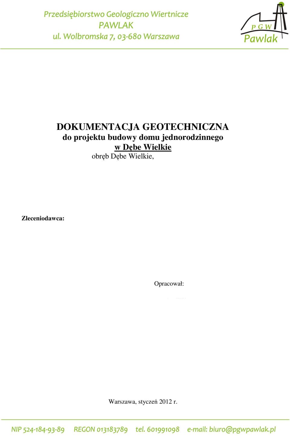 1537 Zleceniodawca: Krzysztof Kalinowski ul.