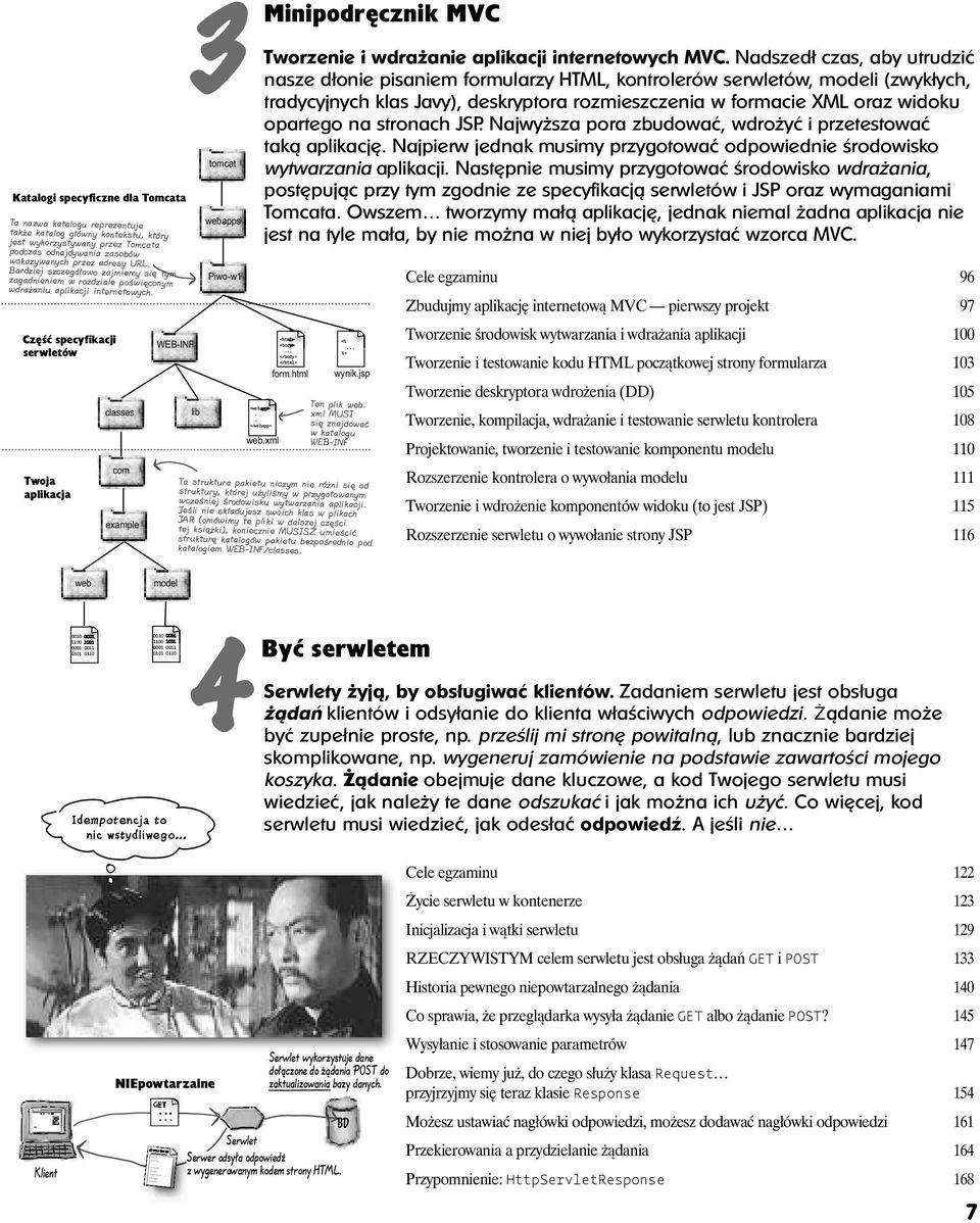 wskazywanych przez adresy URL. Bardziej szczegółowo zajmiemy się tym zagadnieniem w rozdziale poświęconym wdrażaniu aplikacji internetowych.