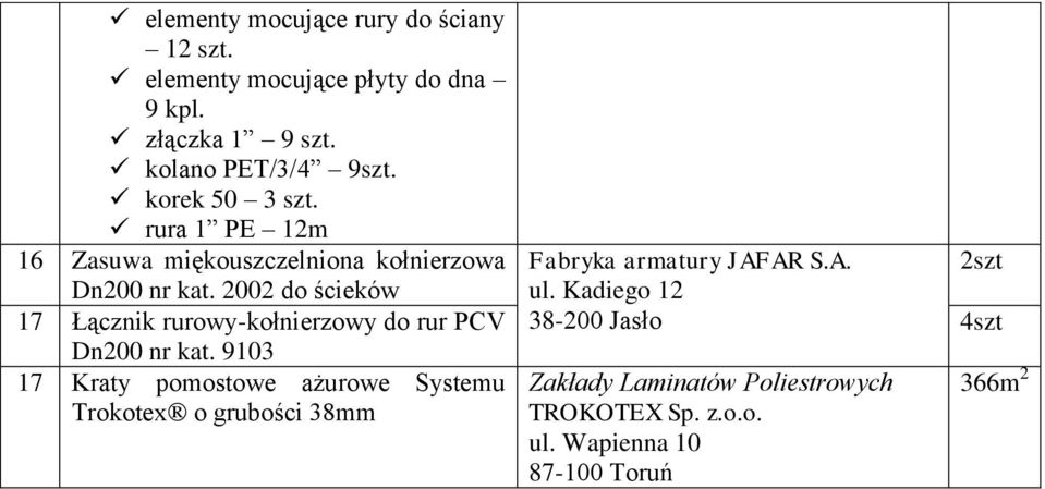 2002 do ścieków 17 Łącznik rurowy-kołnierzowy do rur PCV Dn200 nr kat.