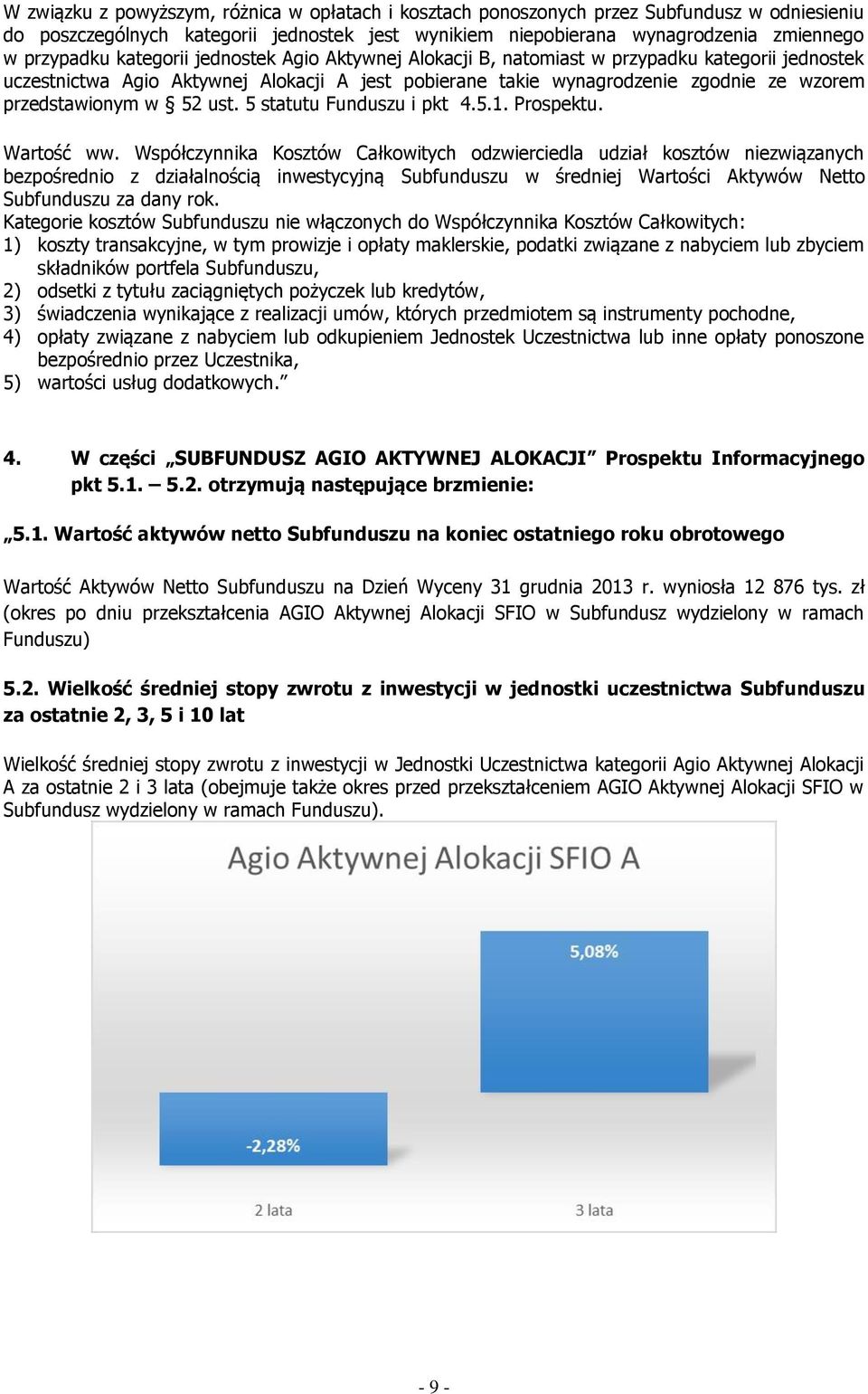 ust. 5 statutu Funduszu i pkt 4.5.1. Prospektu. Wartość ww.