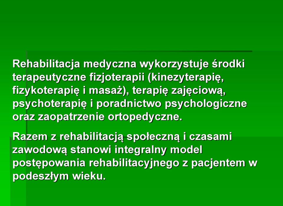 oraz zaopatrzenie ortopedyczne.