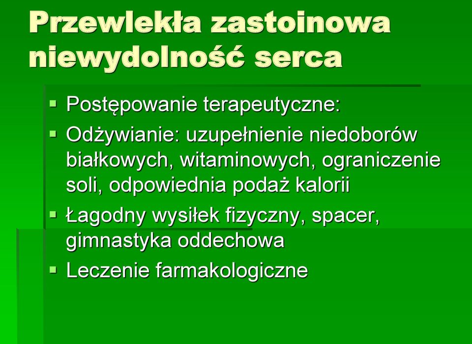 witaminowych, ograniczenie soli, odpowiednia podaż kalorii