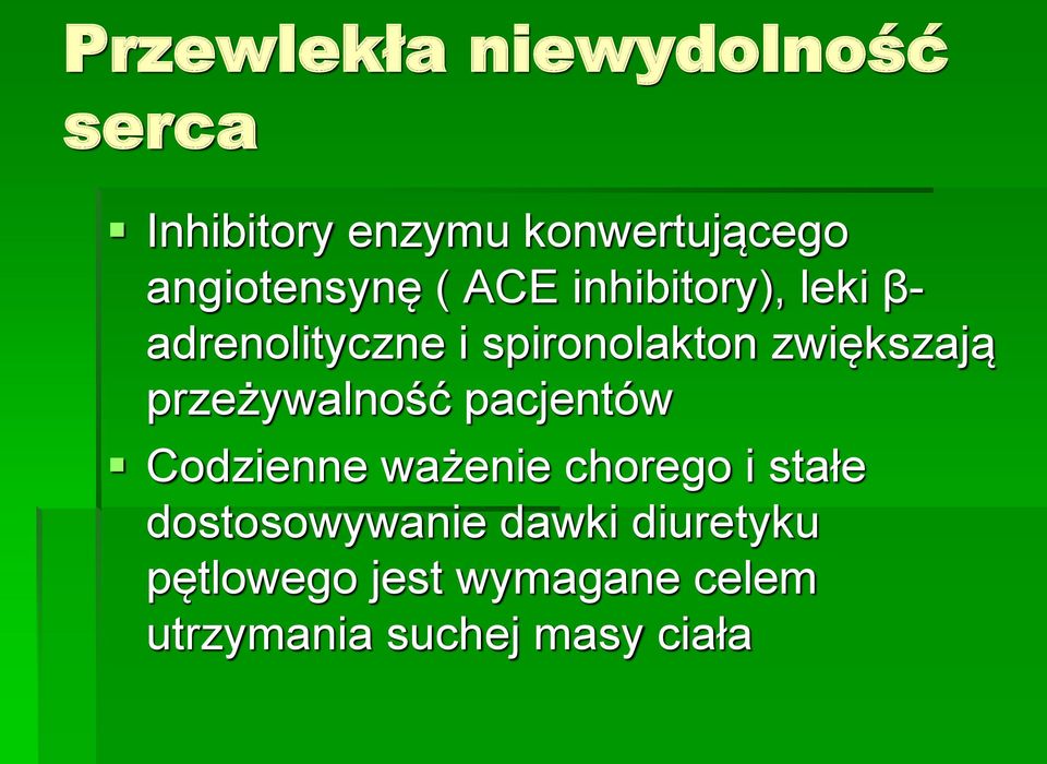 zwiększają przeżywalność pacjentów Codzienne ważenie chorego i stałe