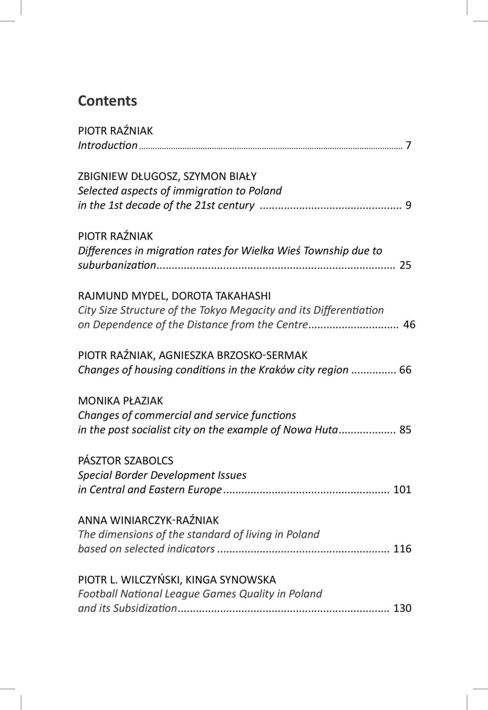 .. 25 RAJMUND MYDEL, DOROTA TAKAHASHI City Size Structure of the Tokyo Megacity and its Differentiation on Dependence of the Distance from the Centre.