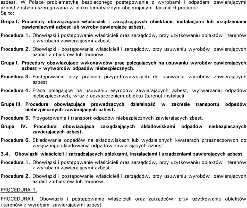 Obowiązki i postępowanie właścicieli oraz zarządców, przy użytkowaniu obiektów i terenów z wyrobami zawierającymi azbest. Procedura 2.