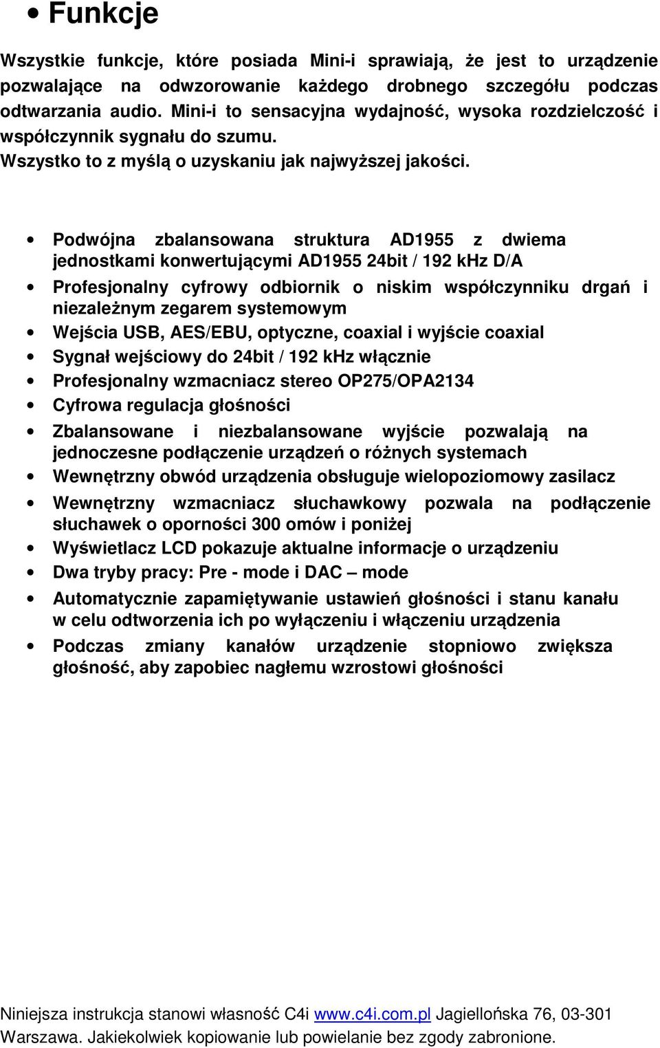 Podwójna zbalansowana struktura AD1955 z dwiema jednostkami konwertującymi AD1955 24bit / 192 khz D/A Profesjonalny cyfrowy odbiornik o niskim współczynniku drgań i niezależnym zegarem systemowym