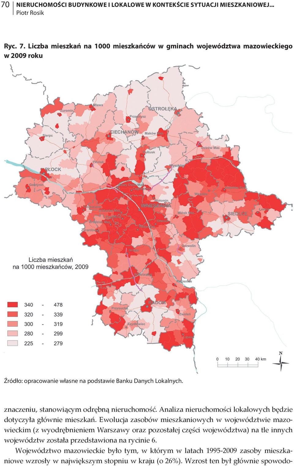 znaczeniu, stanowiącym odrębną nieruchomość. Analiza nieruchomości lokalowych będzie dotyczyła głównie mieszkań.