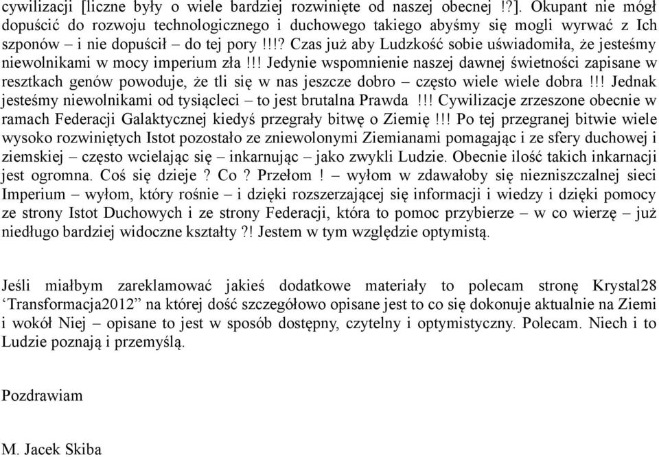 !!? Czas już aby Ludzkość sobie uświadomiła, że jesteśmy niewolnikami w mocy imperium zła!