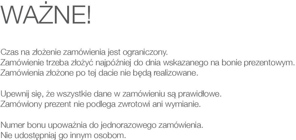 Zamówienia złożone po tej dacie nie będą realizowane.