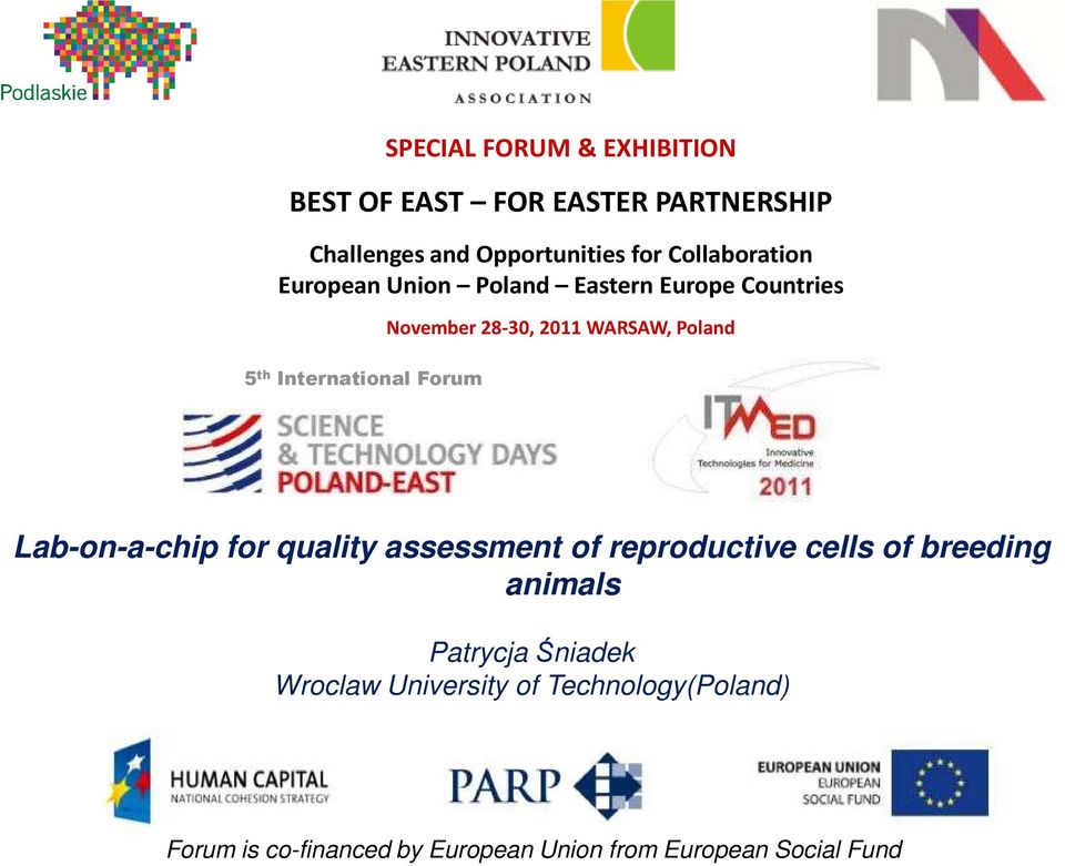 WARSAW, Poland Lab-on-a-chip for quality assessment of reproductive cells of breeding animals Patrycja