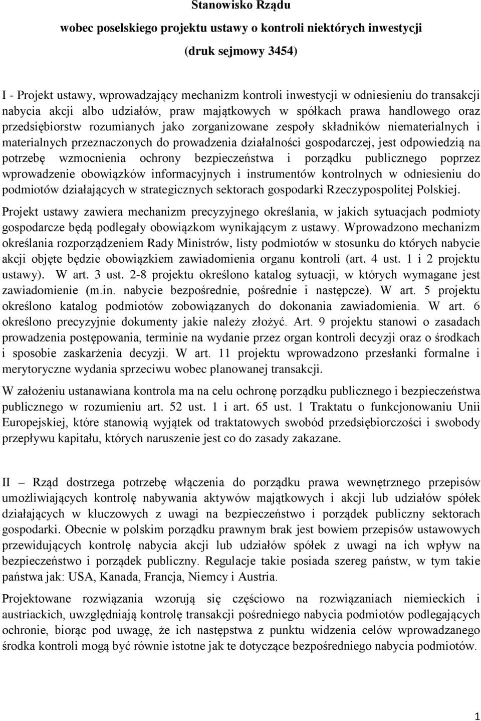 prowadzenia działalności gospodarczej, jest odpowiedzią na potrzebę wzmocnienia ochrony bezpieczeństwa i porządku publicznego poprzez wprowadzenie obowiązków informacyjnych i instrumentów kontrolnych