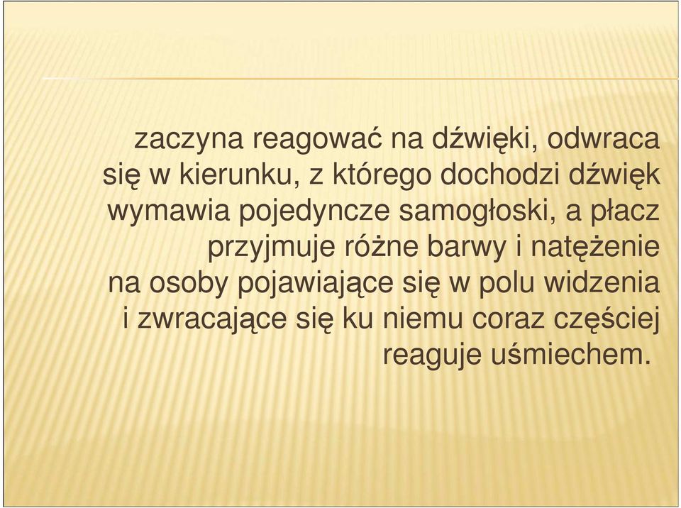 przyjmuje różne barwy i natężenie na osoby pojawiające się w