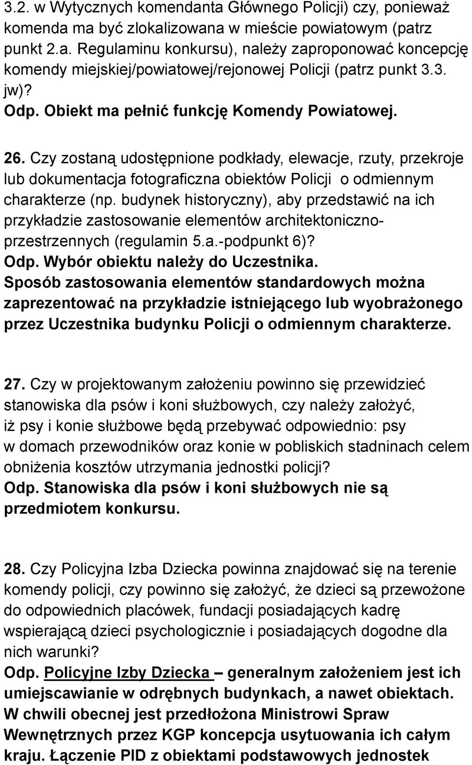 budynek historyczny), aby przedstawić na ich przykładzie zastosowanie elementów architektonicznoprzestrzennych (regulamin 5.a.-podpunkt 6)? Odp. Wybór obiektu należy do Uczestnika.