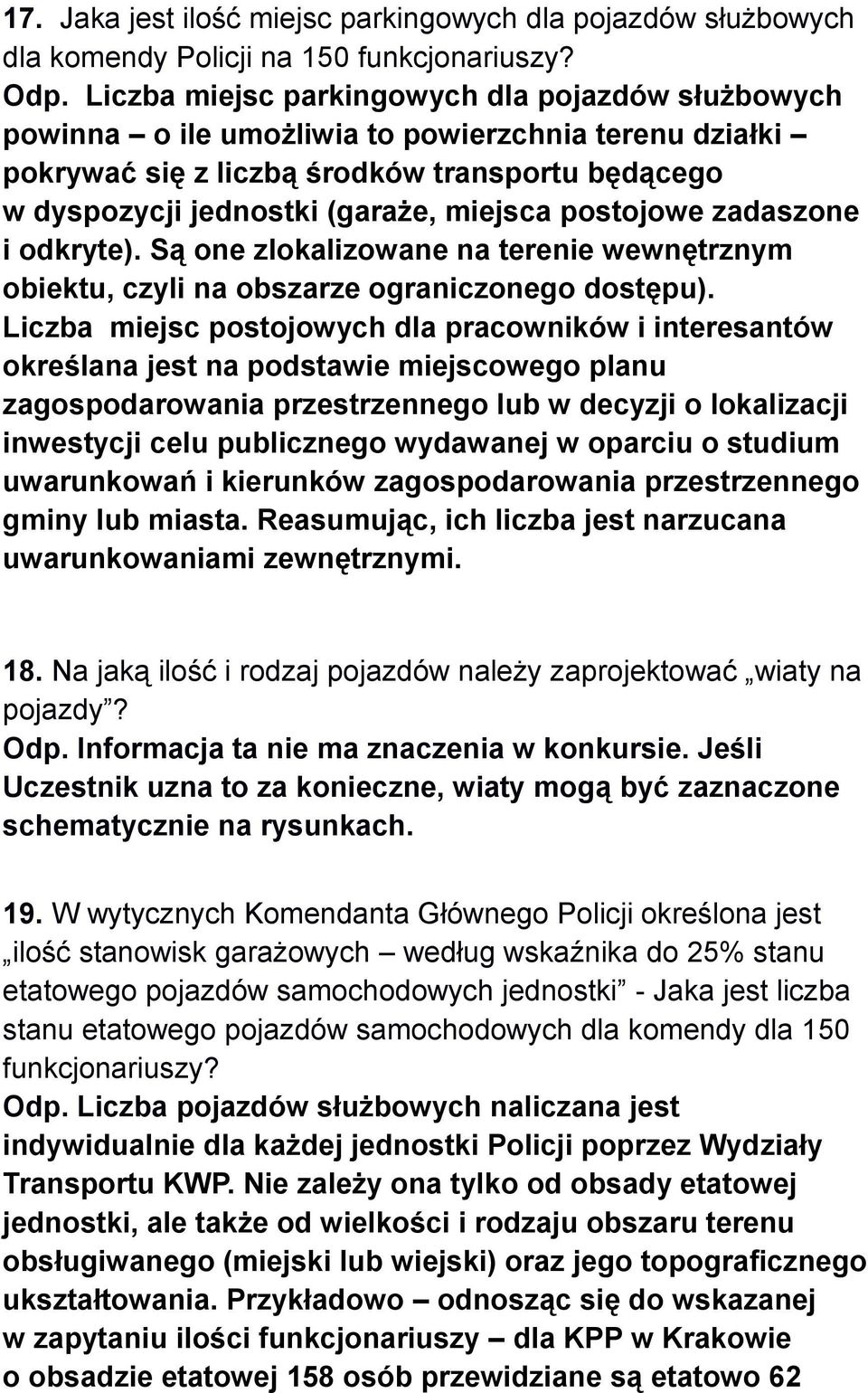 postojowe zadaszone i odkryte). Są one zlokalizowane na terenie wewnętrznym obiektu, czyli na obszarze ograniczonego dostępu).