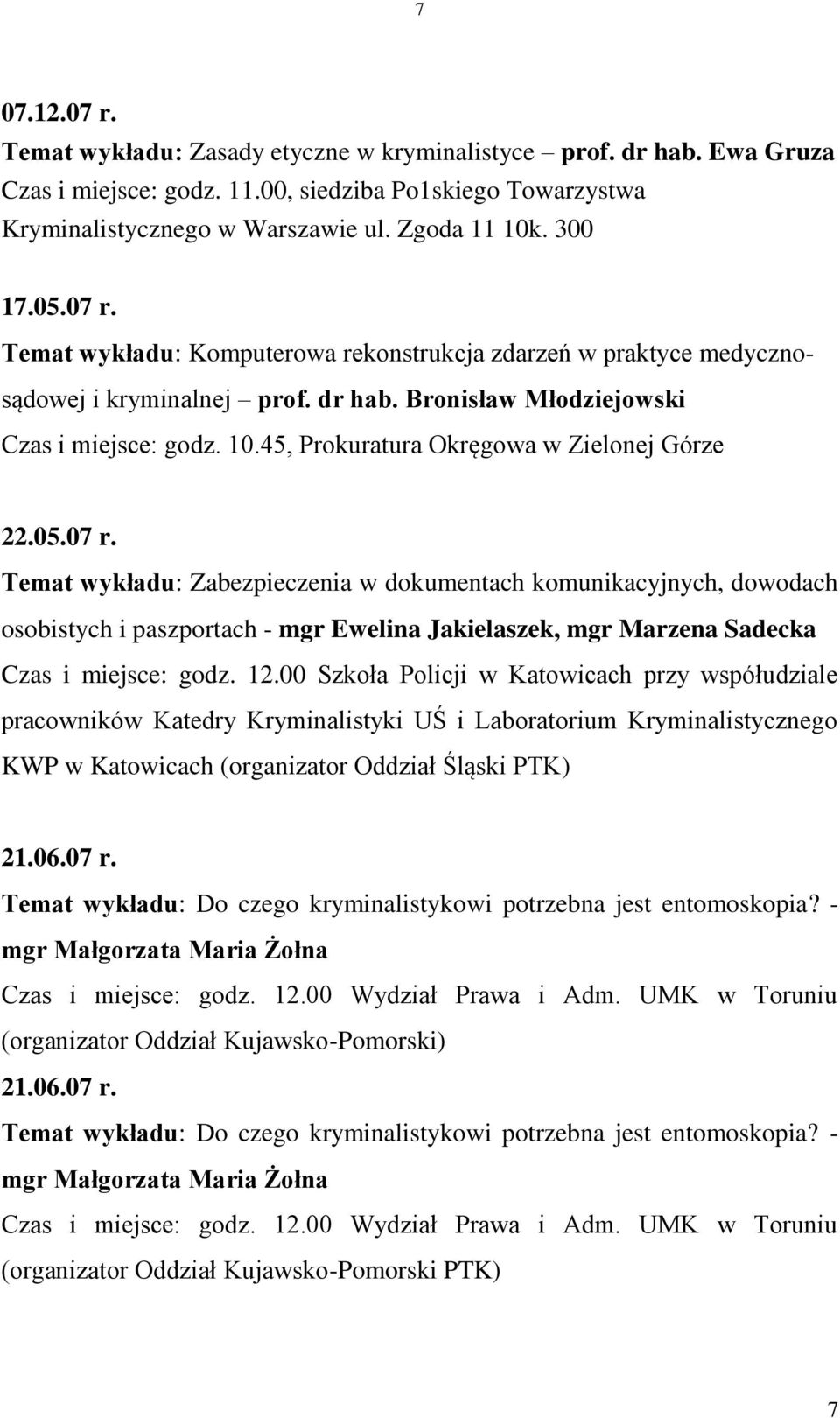 45, Prokuratura Okręgowa w Zielonej Górze 22.05.07 r.