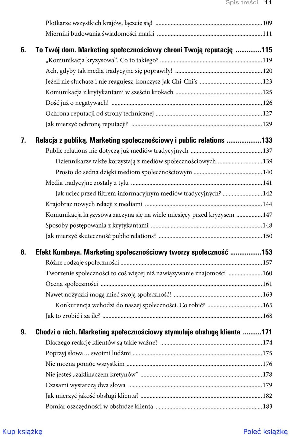 ..125 Dość już o negatywach!...126 Ochrona reputacji od strony technicznej...127 Jak mierzyć ochronę reputacji?...129 7. Relacja z publik. Marketing spo eczno ciowy i public relations.