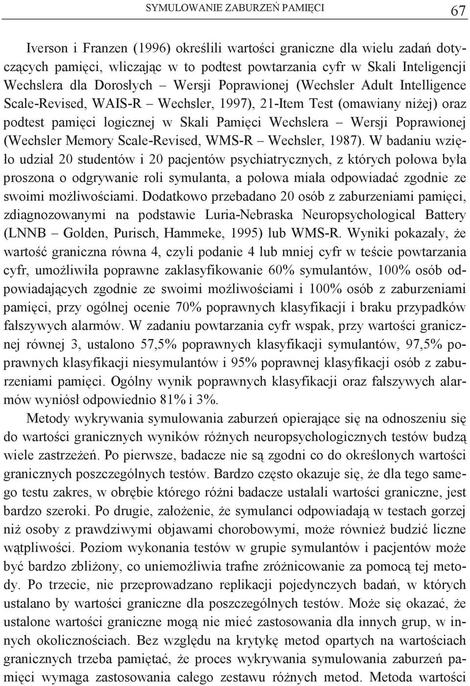 Memory Scale-Revised, WMS-R Wechsler, 1987).