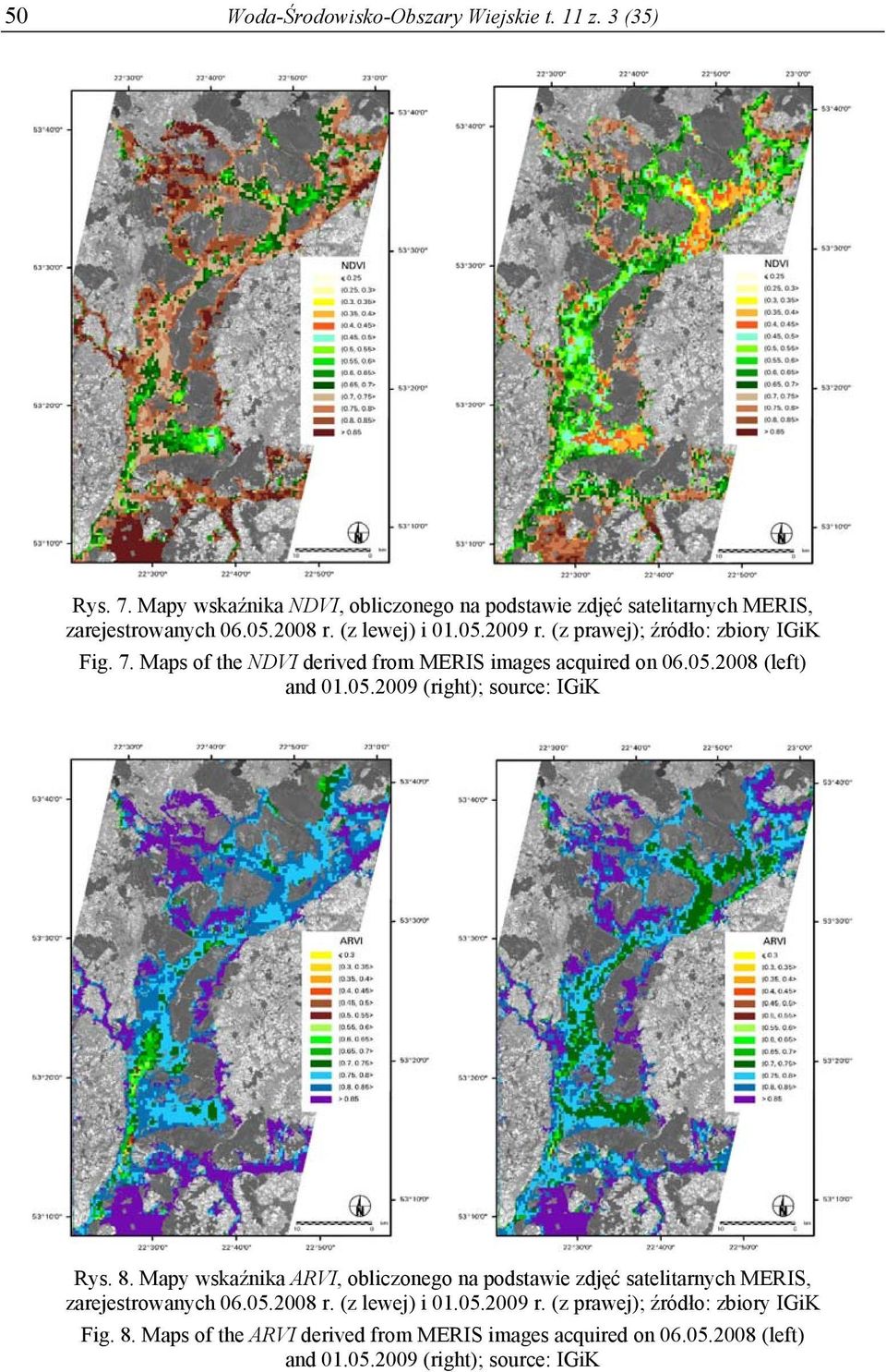 8. Mapy wskaźnika ARVI, obliczonego na podstawie zdjęć satelitarnych MERIS, zarejestrowanych 06.05.2008 r. (z lewej) i 01.05.2009 r.