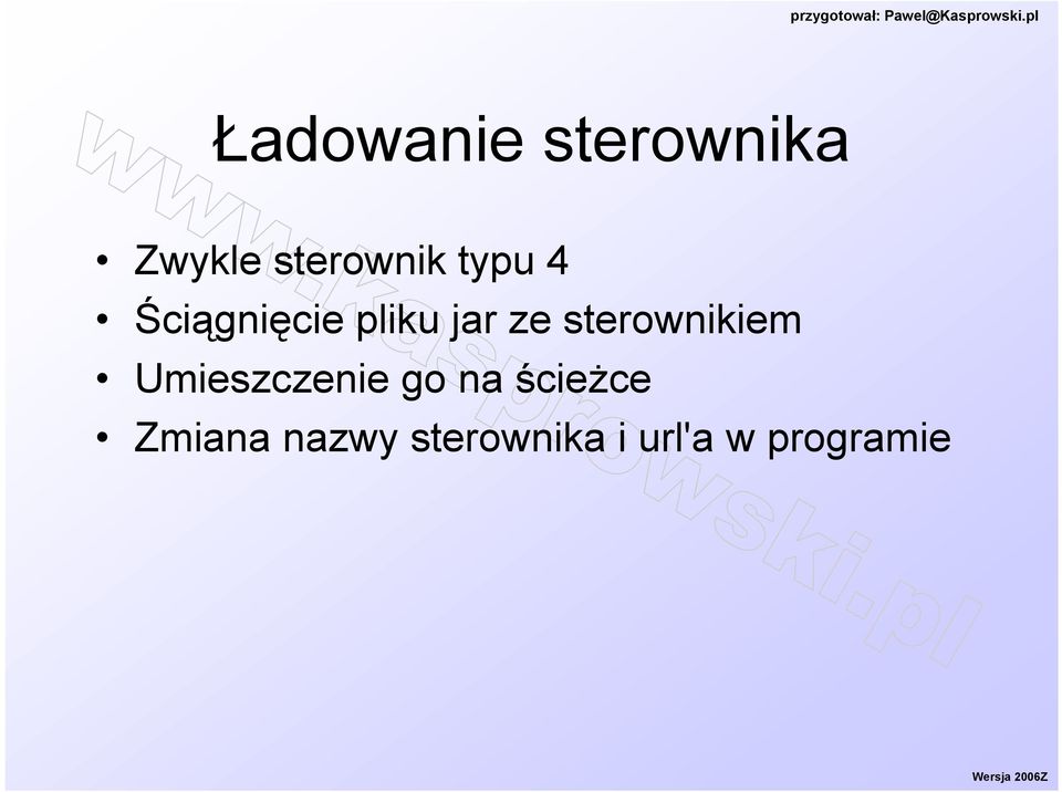 sterownikiem Umieszczenie go na