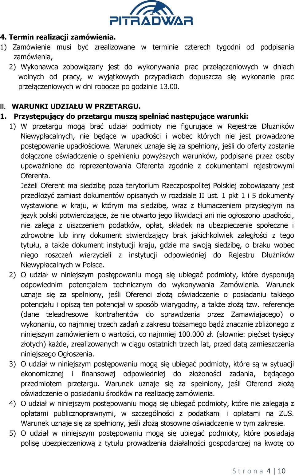 przypadkach dopuszcza się wykonanie prac przełączeniowych w dni robocze po godzinie 13