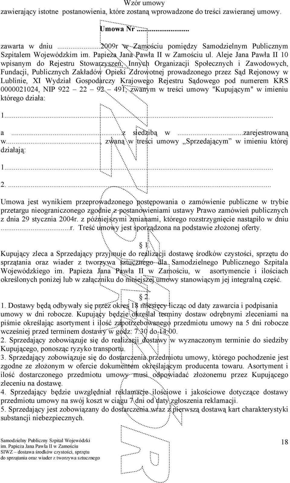 Aleje Jana Pawła II 10 wpisanym do Rejestru Stowarzyszeń, Innych Organizacji Społecznych i Zawodowych, Fundacji, Publicznych Zakładów Opieki Zdrowotnej prowadzonego przez Sąd Rejonowy w Lublinie, XI