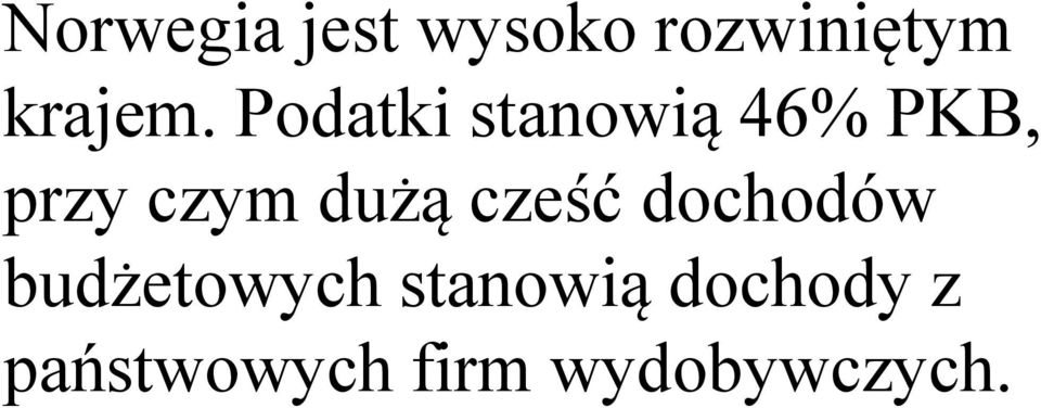 dużą cześć dochodów budżetowych