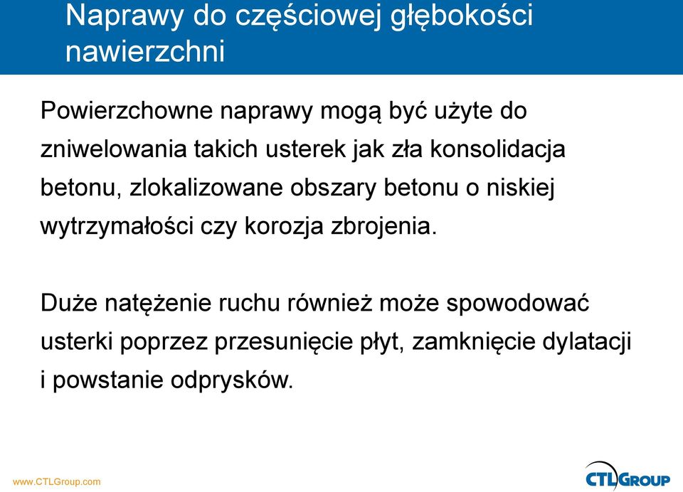 niskiej wytrzymałości czy korozja zbrojenia.