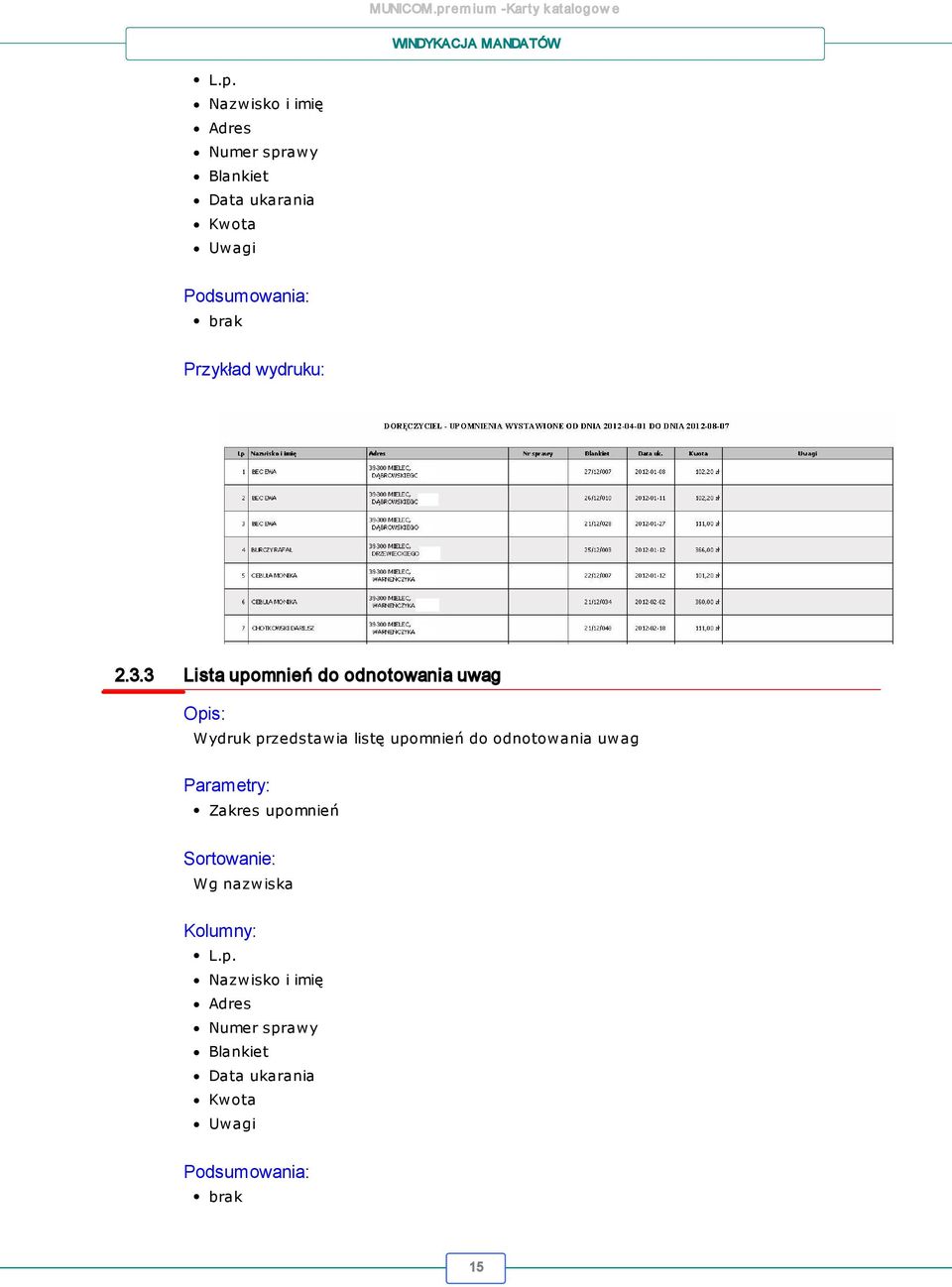 3 Lista upomnień do odnotowania uwag Wydruk przedstawia listę