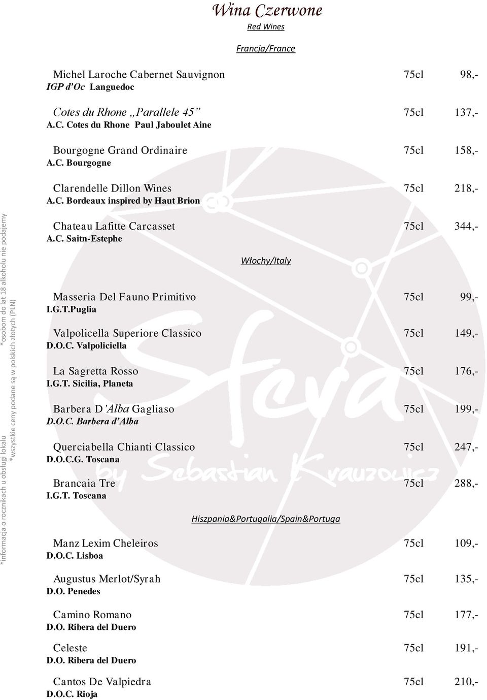 Puglia Valpolicella Superiore Classico 75cl 149,- D.O.C. Valpoliciella La Sagretta Rosso 75cl 176,- I.G.T. Sicilia, Planeta Barbera D Alba Gagliaso 75cl 199,- D.O.C. Barbera d Alba Querciabella Chianti Classico 75cl 247,- D.