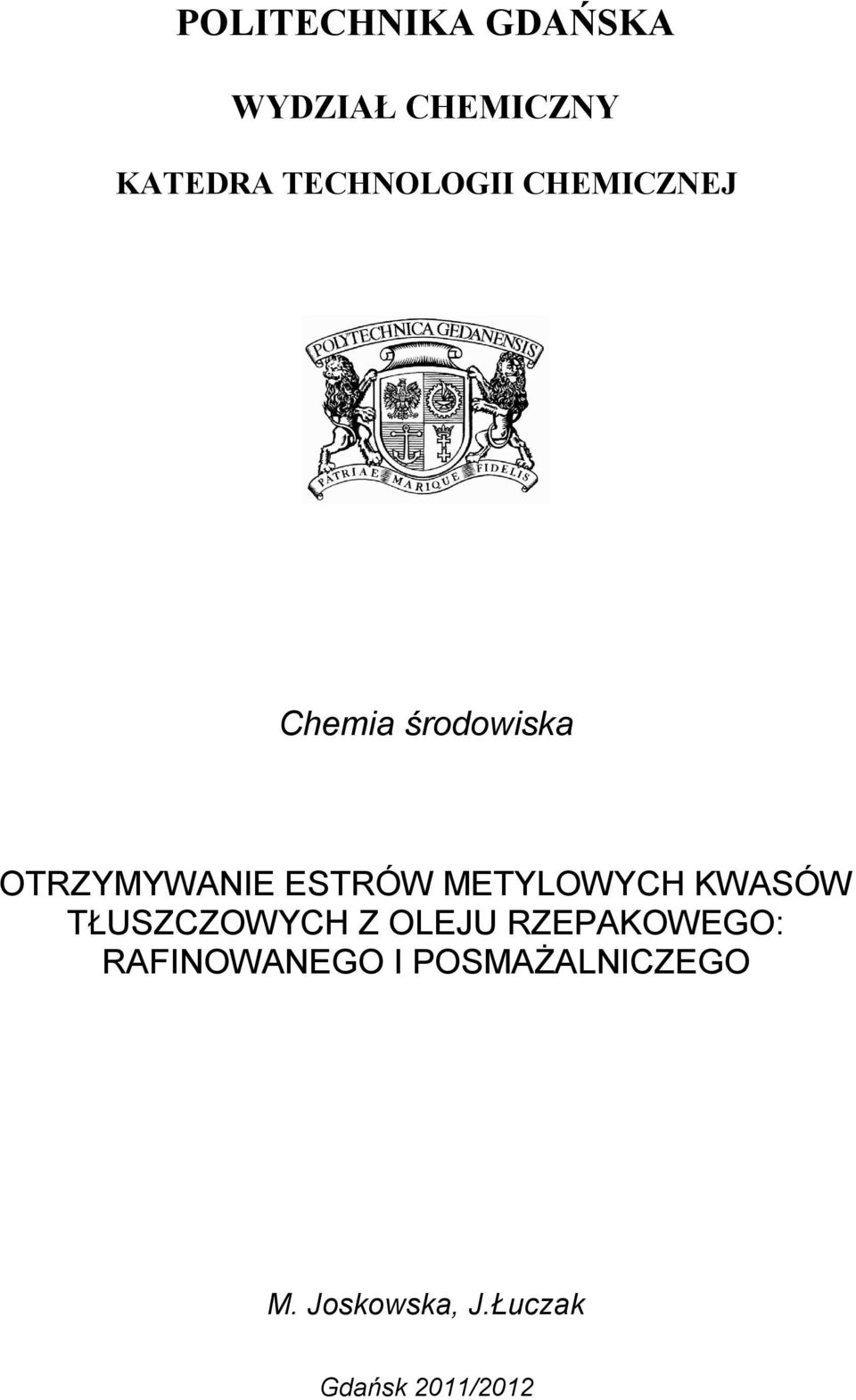 ESTRÓW METYLOWYCH KWASÓW TŁUSZCZOWYCH Z OLEJU