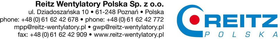 678 phone: +48 (0) 61 62 42 772 mpp@reitz-wentylatory.