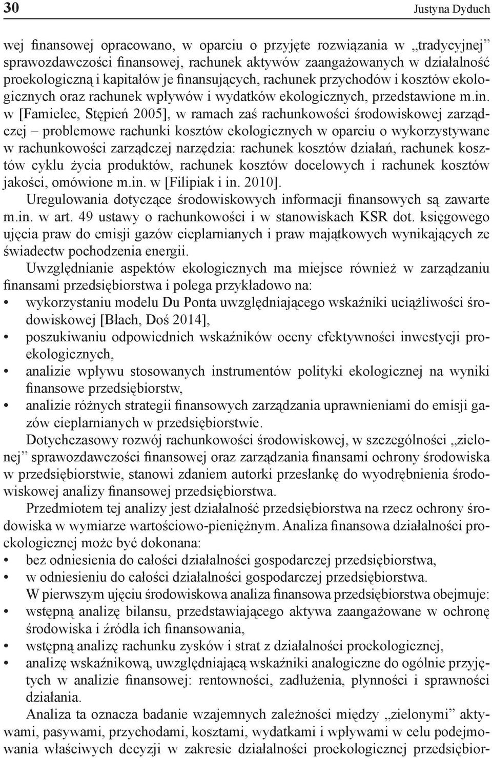 zarządczej problemowe rachunki kosztów ekologicznych w oparciu o wykorzystywane w rachunkowości zarządczej narzędzia: rachunek kosztów działań, rachunek kosztów cyklu życia produktów, rachunek