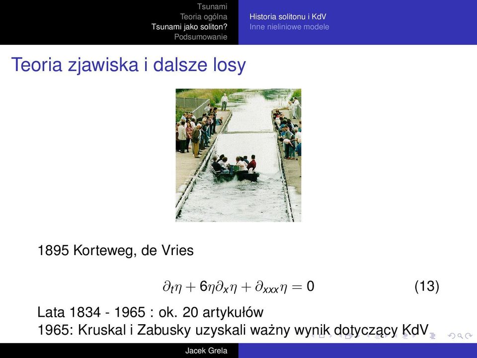 x η + xxx η = 0 (13) Lata 1834-1965 : ok.