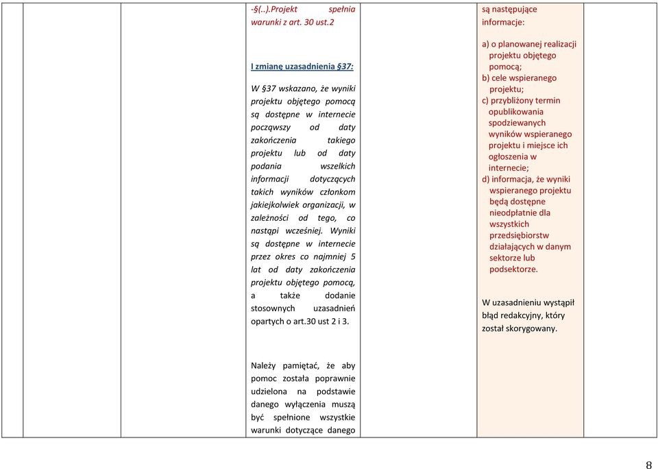 dotyczących takich wyników członkom jakiejkolwiek organizacji, w zależności od tego, co nastąpi wcześniej.