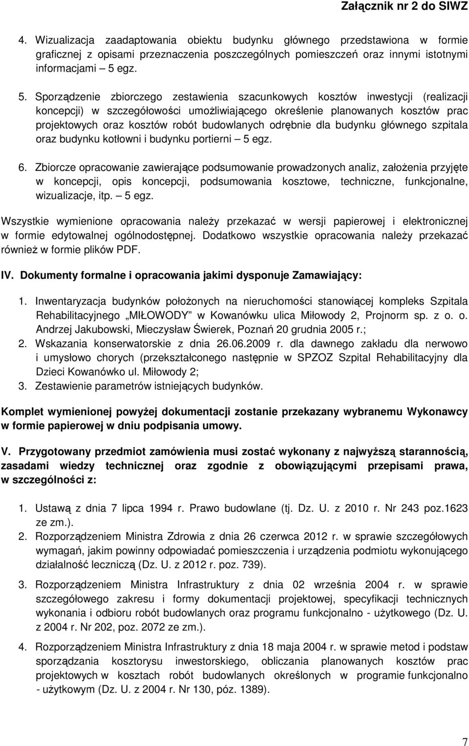 Sporządzenie zbiorczego zestawienia szacunkowych kosztów inwestycji (realizacji koncepcji) w szczegółowości umożliwiającego określenie planowanych kosztów prac projektowych oraz kosztów robót