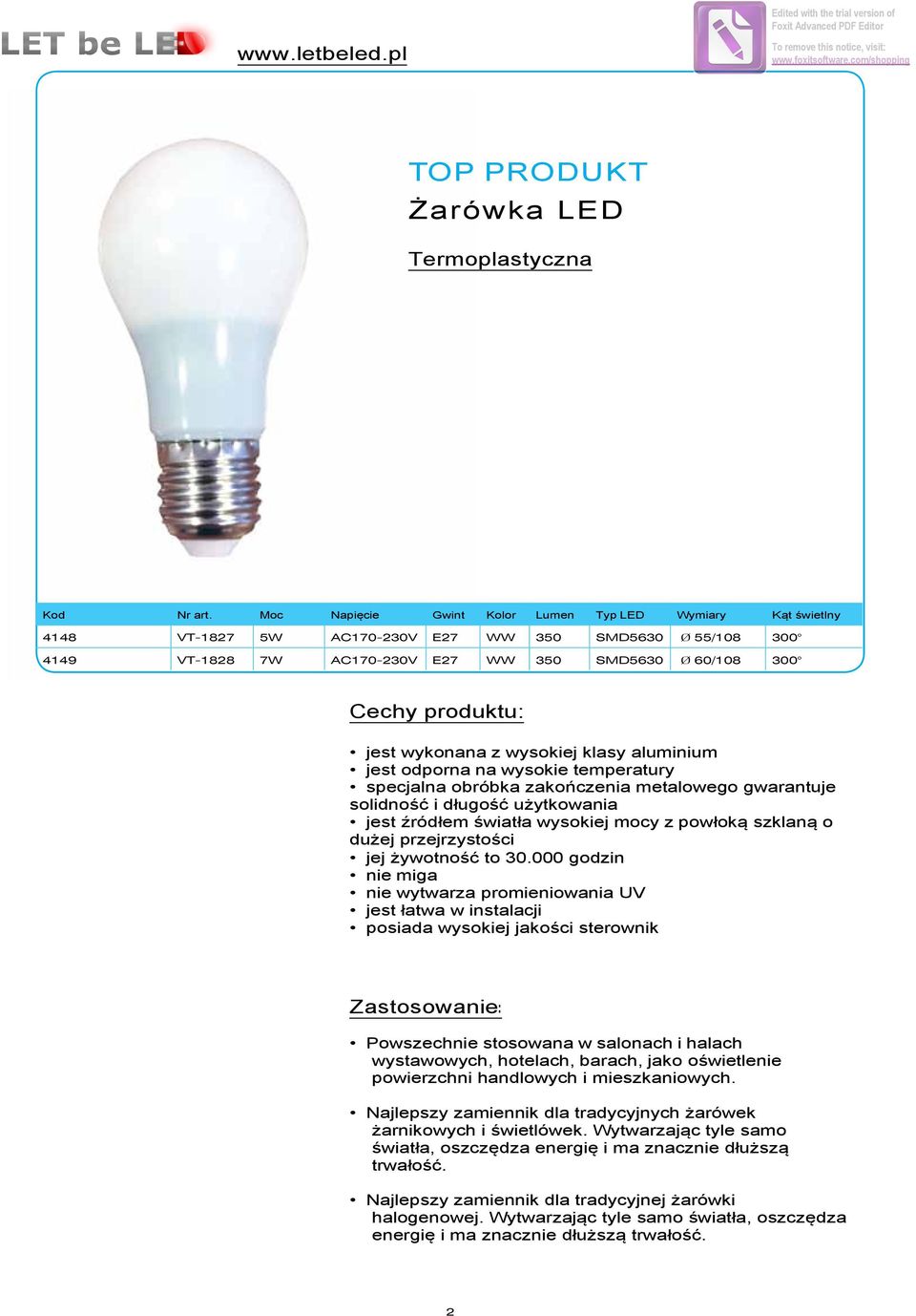 wykonana z wysokiej klasy aluminium jest odporna na wysokie temperatury specjalna obróbka zakończenia metalowego gwarantuje solidność i długość użytkowania jest źródłem światła wysokiej mocy z