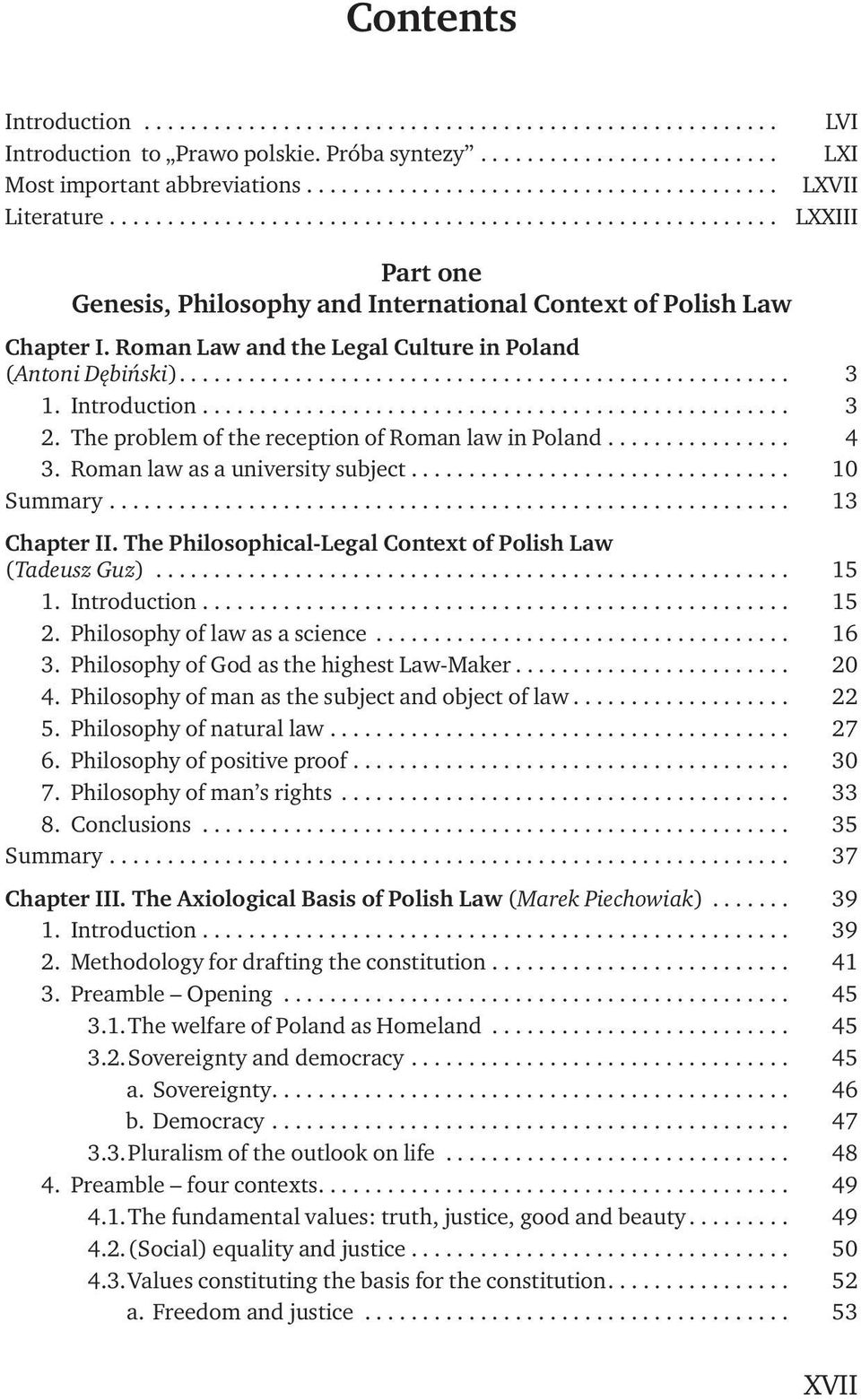 The problem of the reception of Roman law in Poland... 4 3. Roman law as a university subject... 10 Summary... 13 Chapter II. The Philosophical-Legal Context of Polish Law (Tadeusz Guz)... 15 1.