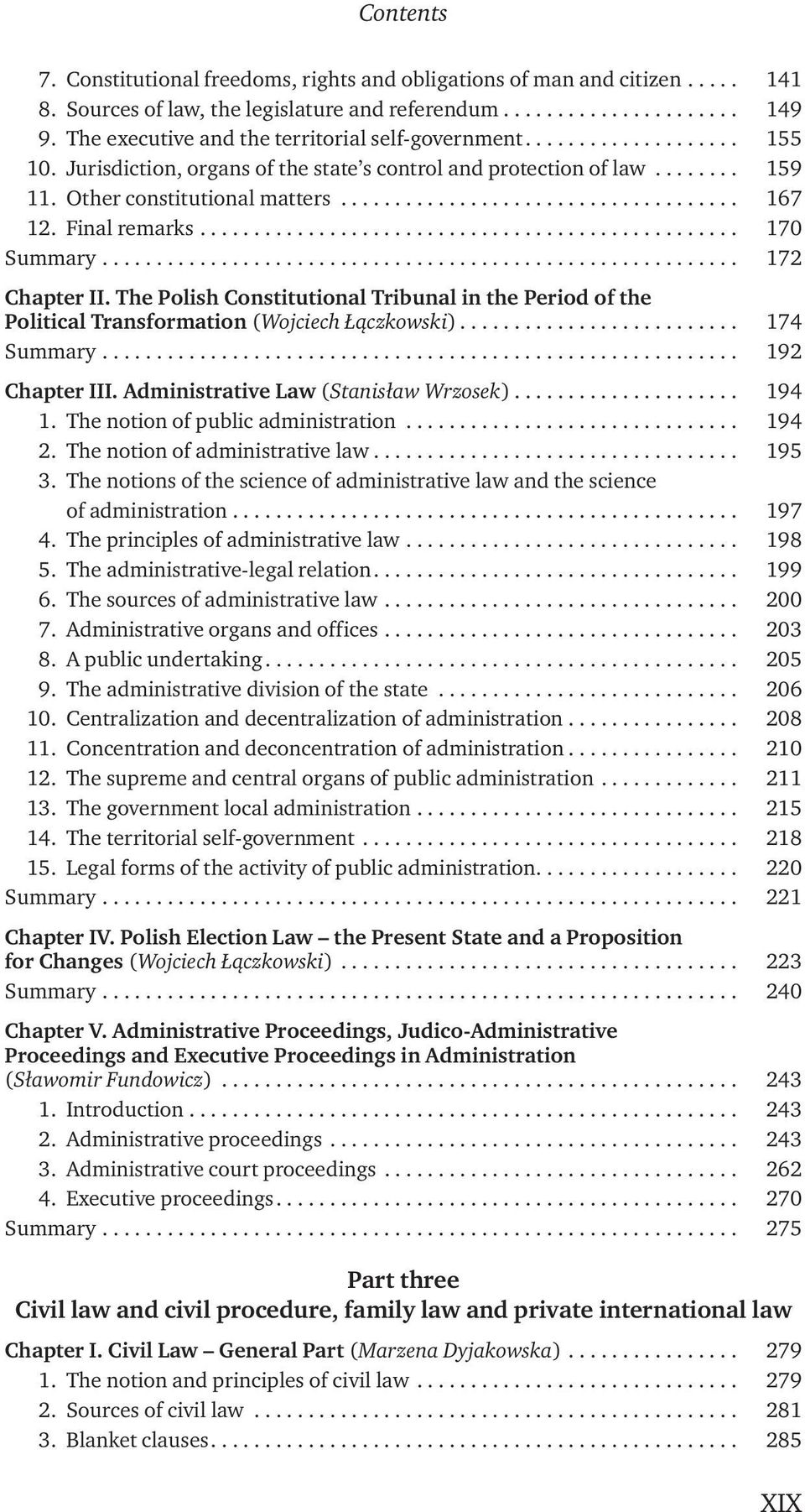 The Polish Constitutional Tribunal in the Period of the Political Transformation (Wojciech Łączkowski)... 174 Summary... 192 Chapter III. Administrative Law (Stanisław Wrzosek)... 194 1.