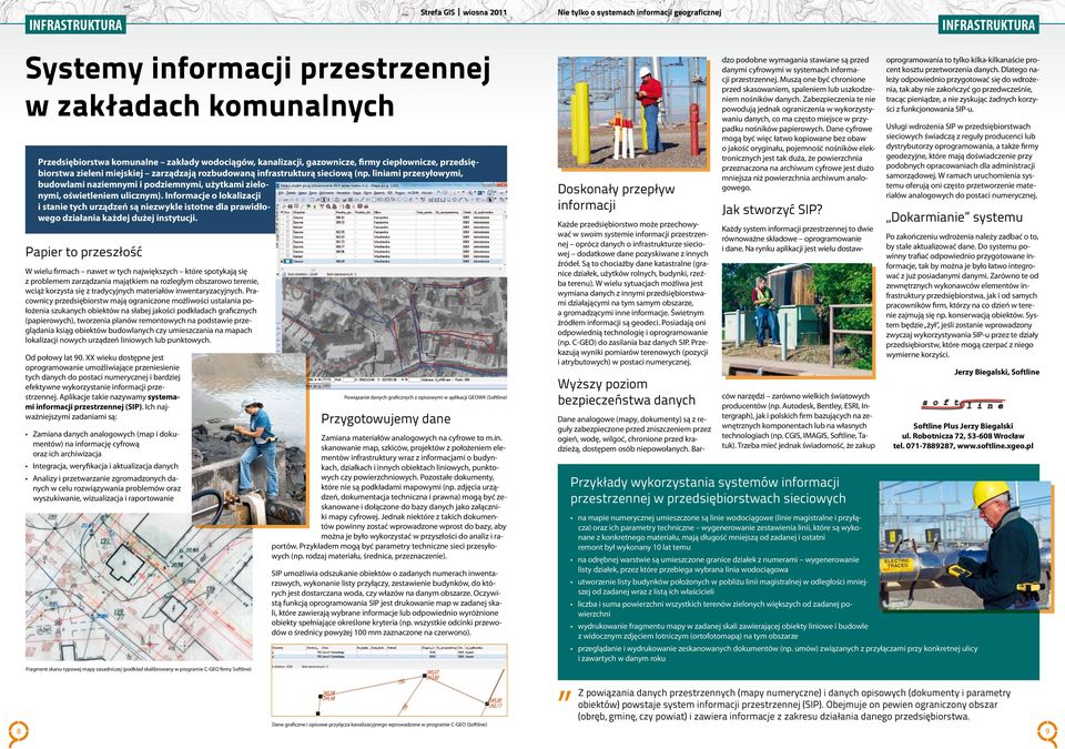 Informacje o lokalizacji i stanie tych urządzeń są niezwykle istotne dla prawidłowego działania każdej dużej instytucji.