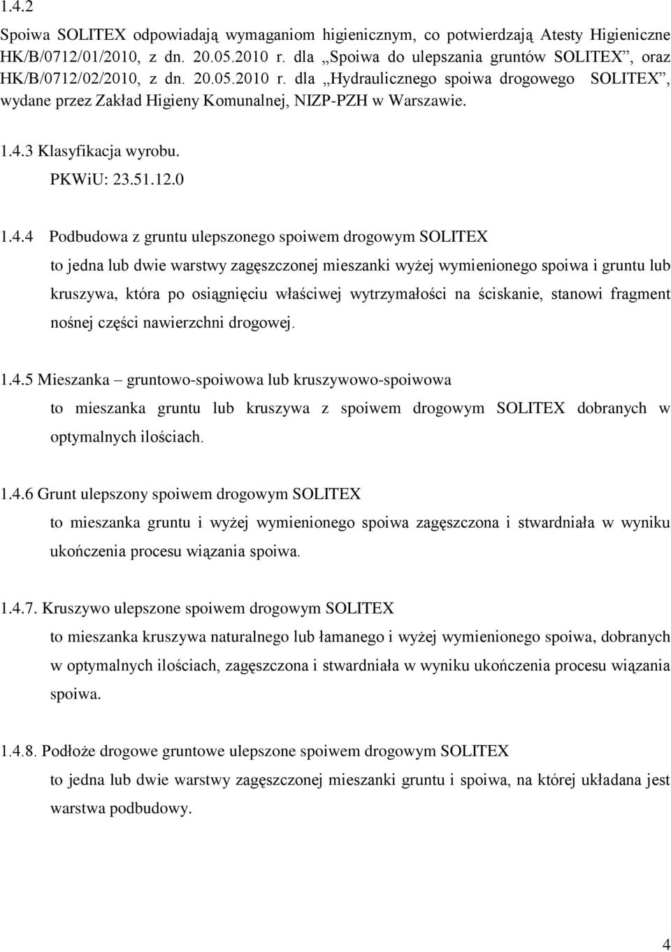 3 Klasyfikacja wyrobu. PKWiU: 23.51.12.0 1.4.