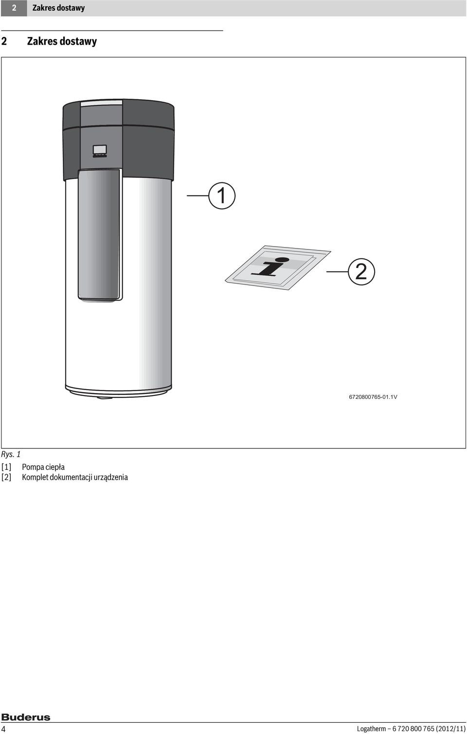 1 [1] Pompa ciepła [2] Komplet