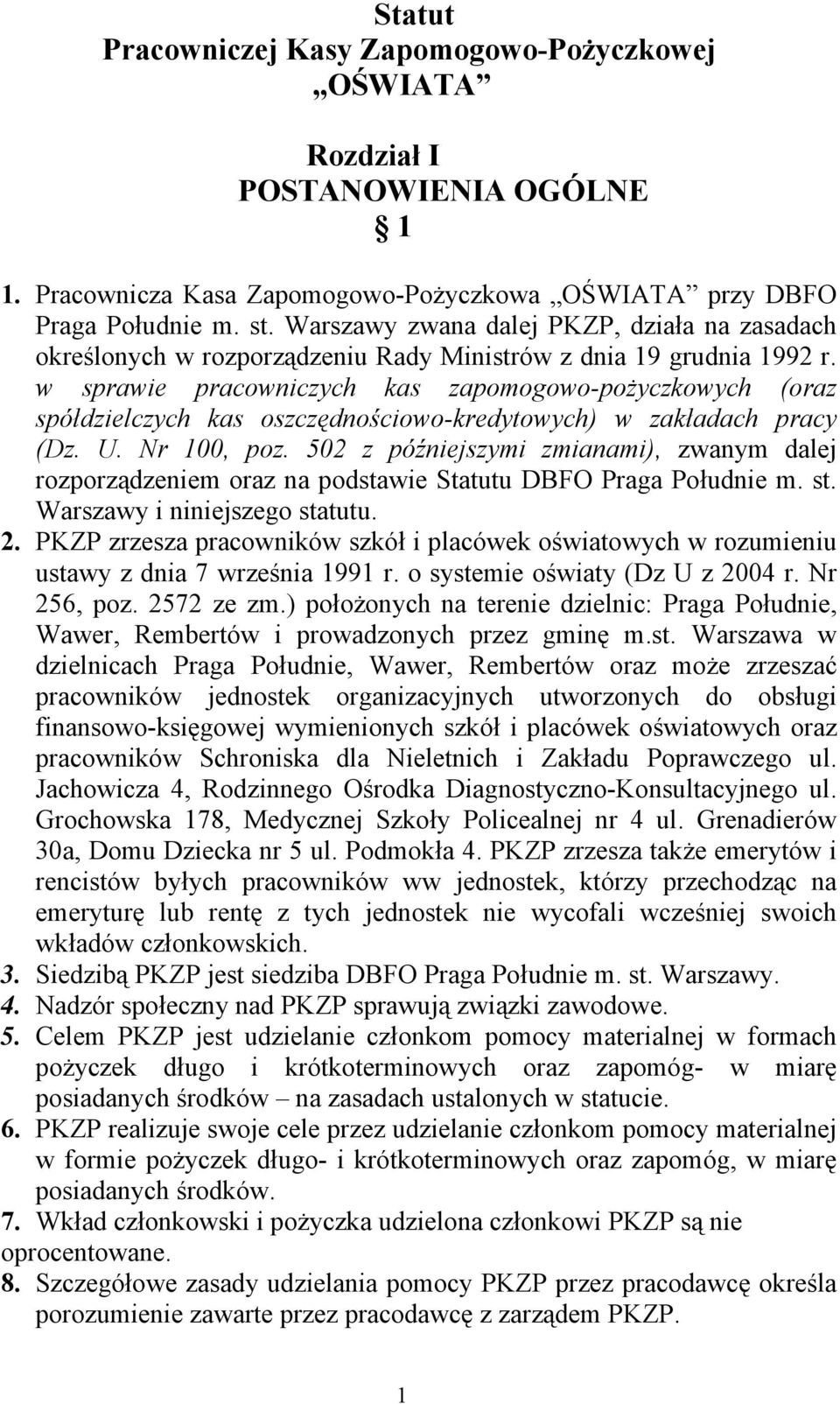 w sprawie pracowniczych kas zapomogowo-pożyczkowych (oraz spółdzielczych kas oszczędnościowo-kredytowych) w zakładach pracy (Dz. U. Nr 100, poz.