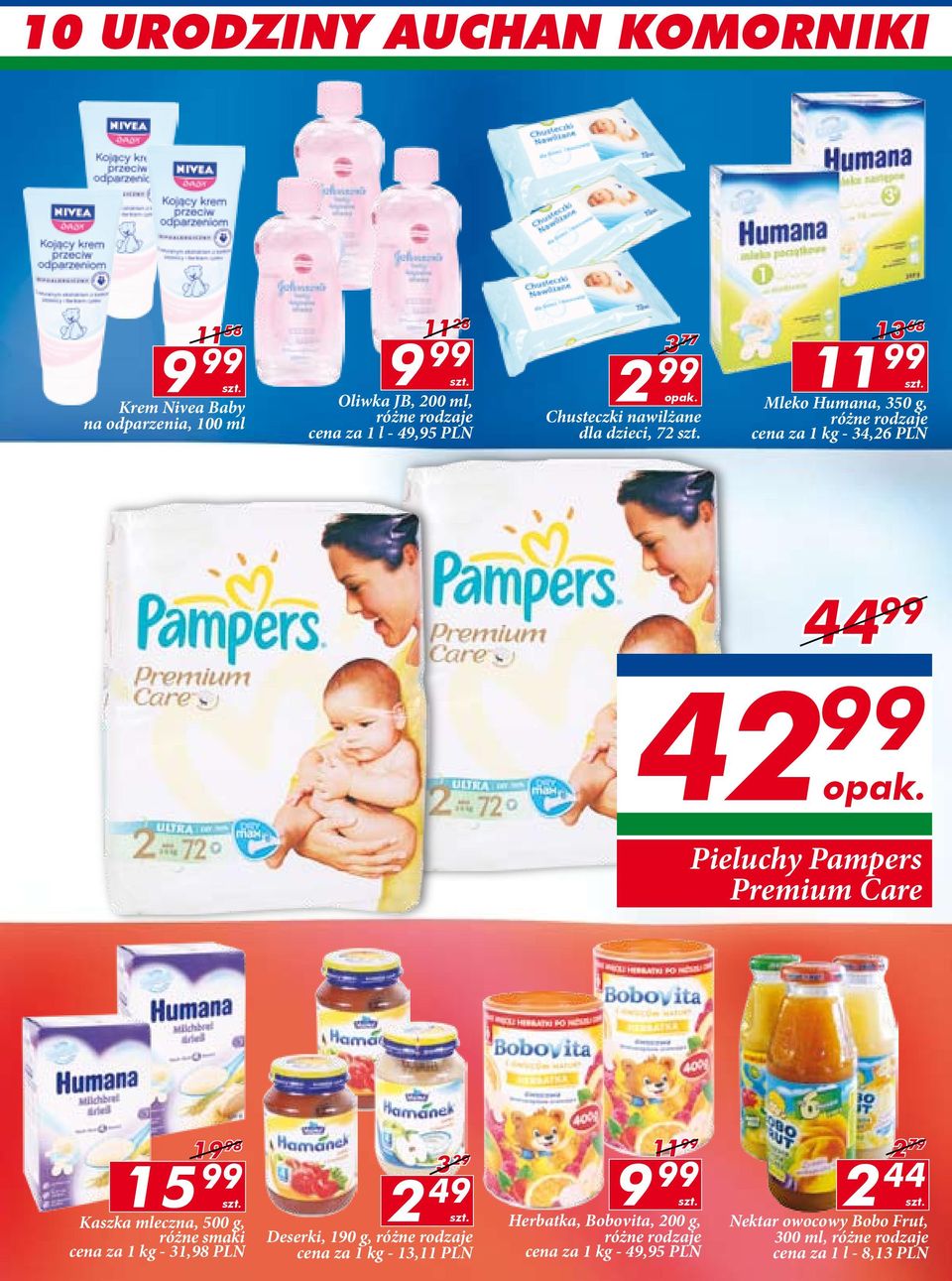 Mleko Humana, 350 g, różne rodzaje cena za kg - 34,26 PLN 44 99 42 99 Pieluchy Pampers Premium Care 9 98 3 29 99 2 79 5 99 szt.