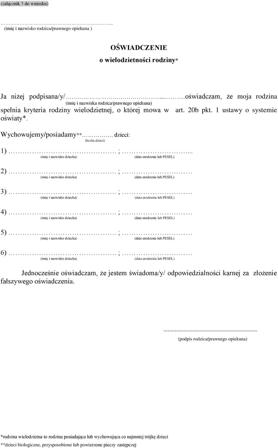 dzieci: (liczba dzieci) 1). ;... 2). ; 3). ; 4). ; 5). ; 6).