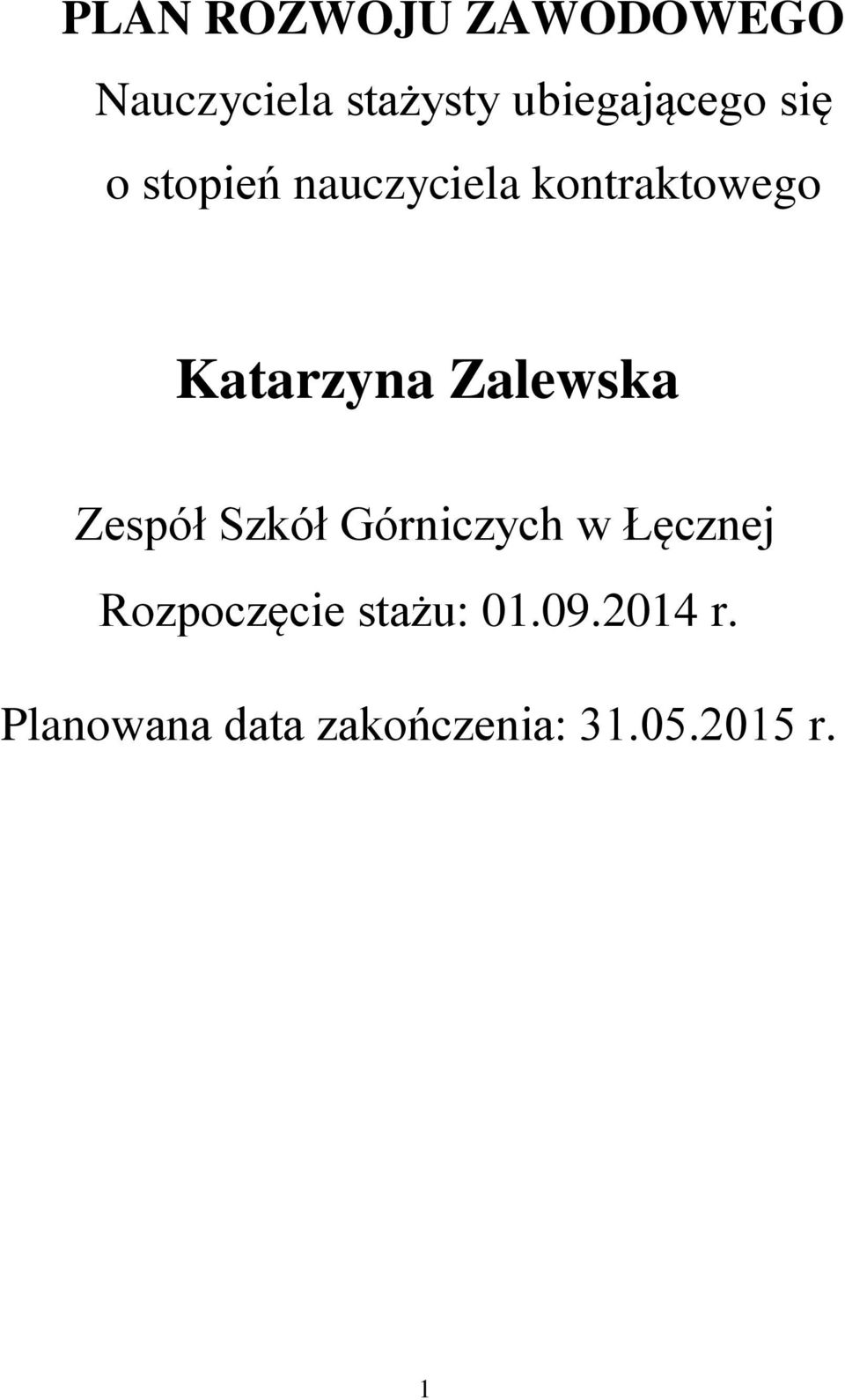 Katarzyna Zalewska Zespół Szkół Górniczych w Łęcznej