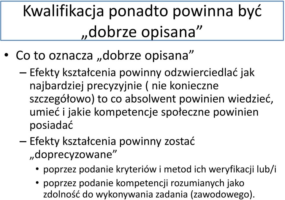 jakie kompetencje społeczne powinien posiadać Efekty kształcenia powinny zostać doprecyzowane poprzez podanie