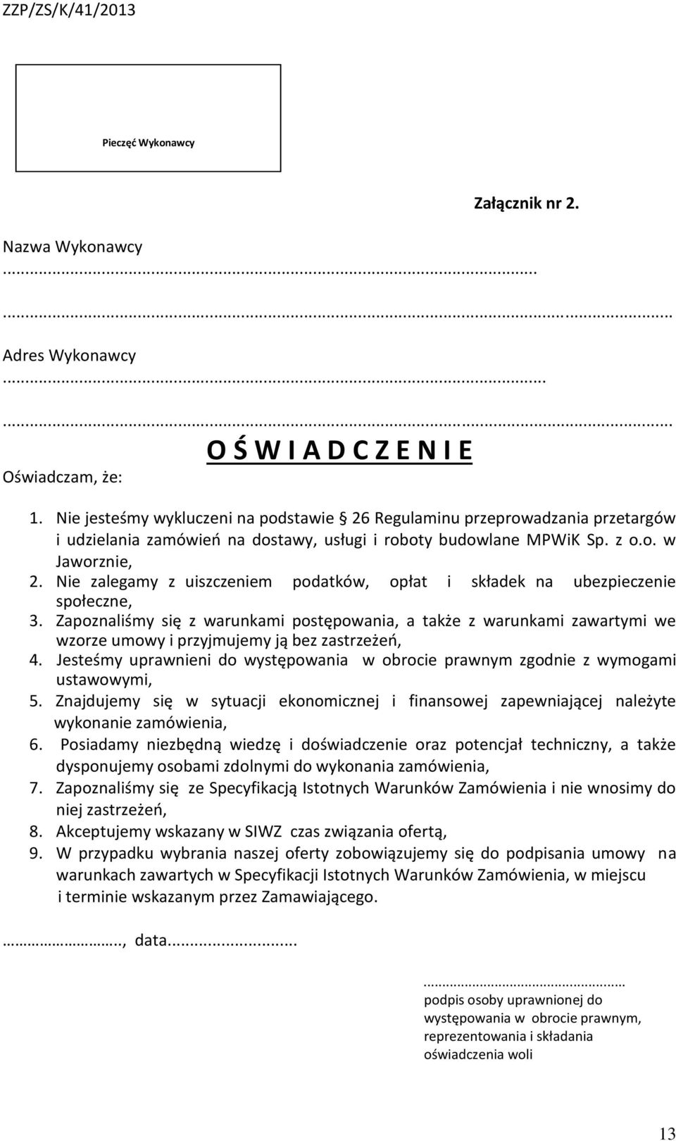 Nie zalegamy z uiszczeniem podatków, opłat i składek na ubezpieczenie społeczne, 3.