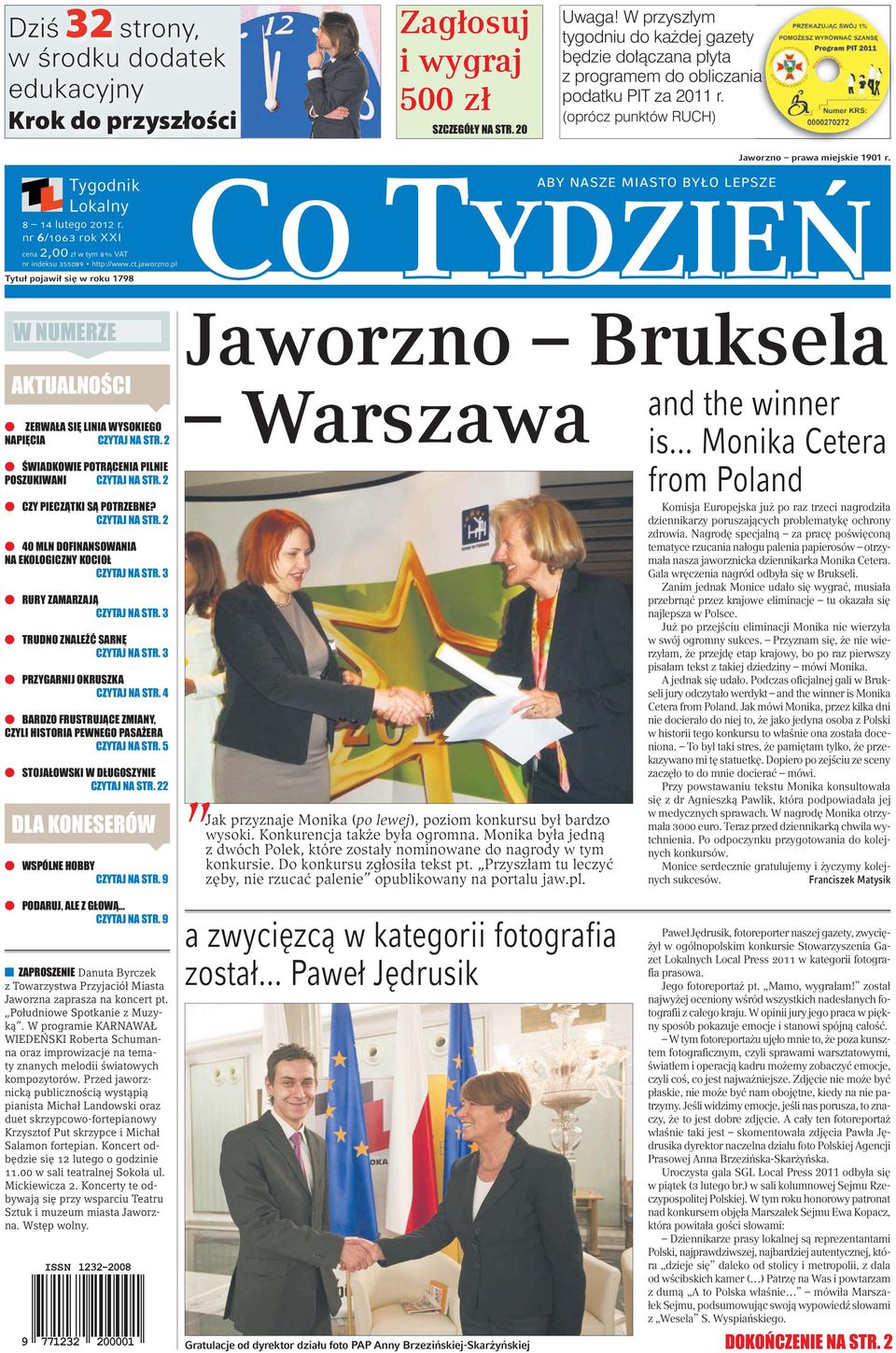 Konkurencja także była ogromna. Monika była jedną z dwóch Polek, które zostały nominowane do nagrody w tym konkursie. Do konkursu zgłosiła tekst pt.