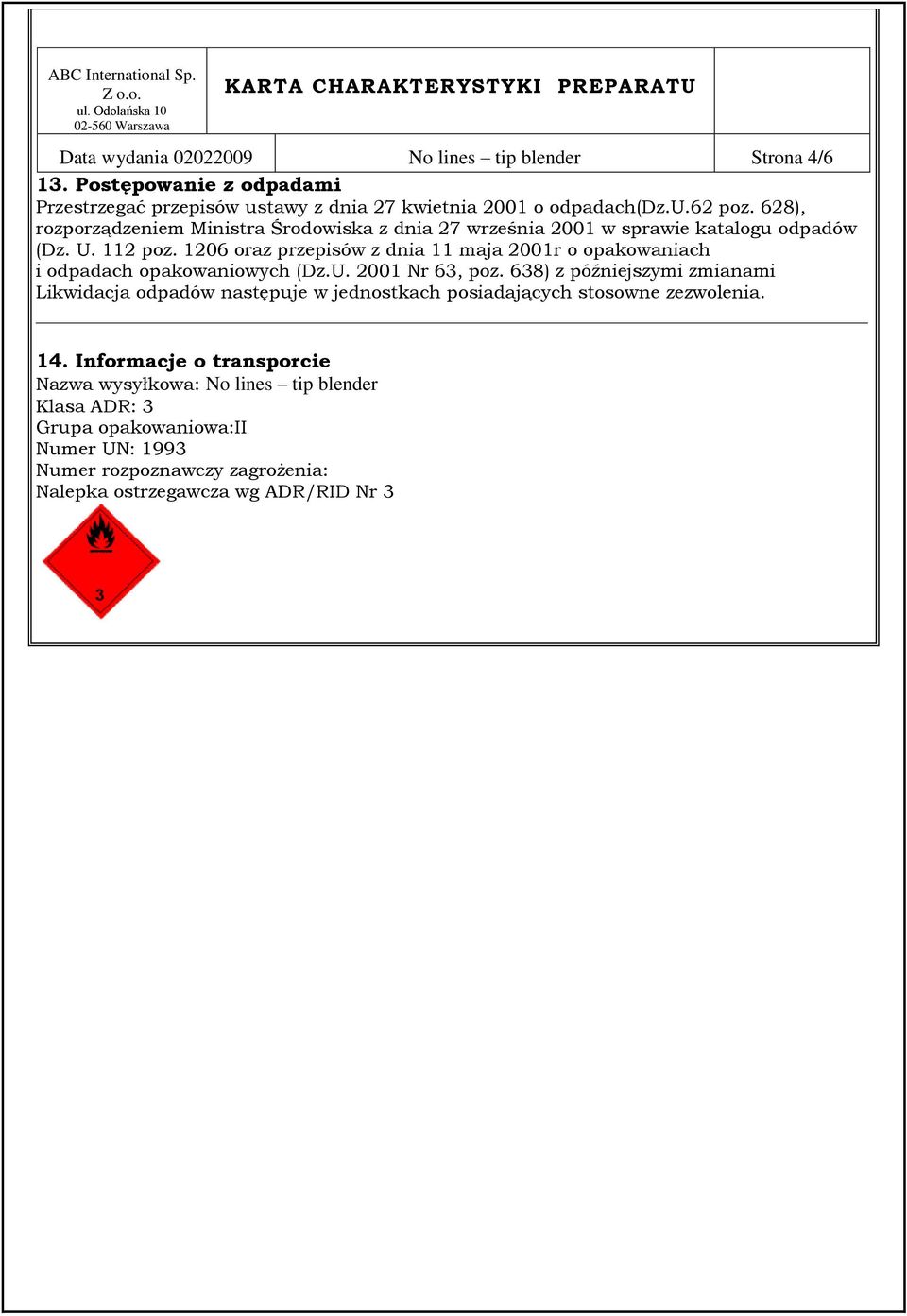 1206 oraz przepisów z dnia 11 maja 2001r o opakowaniach i odpadach opakowaniowych (Dz.U. 2001 Nr 63, poz.