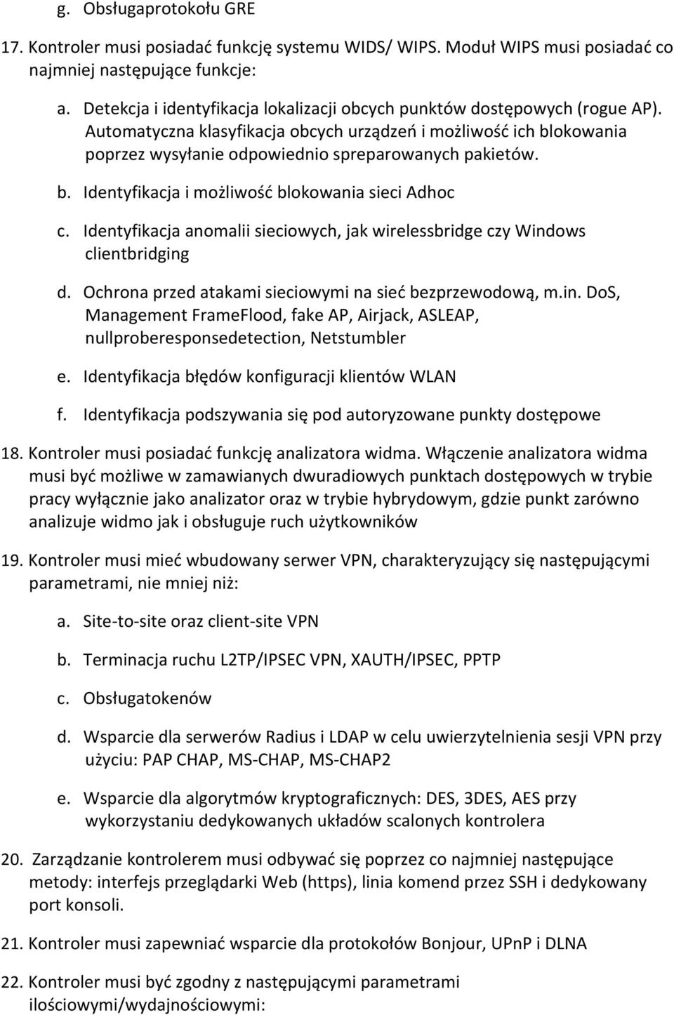 b. Identyfikacja i możliwość blokowania sieci Adhoc c. Identyfikacja anomalii sieciowych, jak wirelessbridge czy Wind